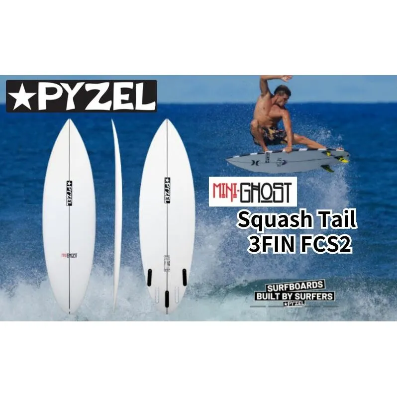 PYZEL SURFBOARDS MINI GHOST Squash Tail 3FIN FCS2 パイゼル サーフボード サーフィン 江の島 江ノ島